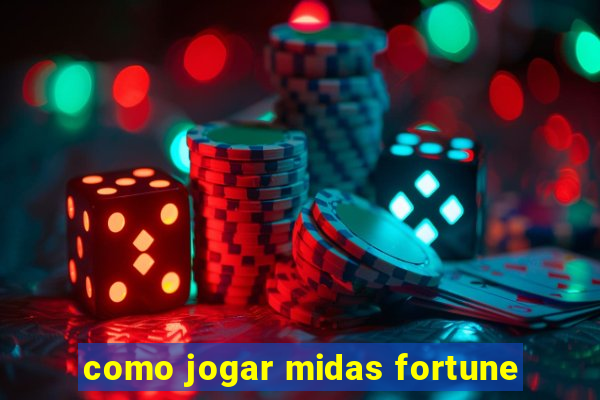 como jogar midas fortune